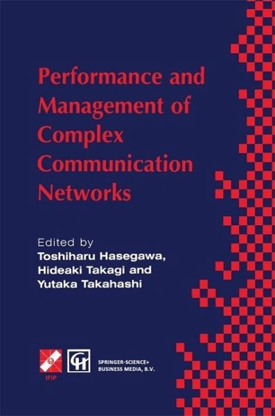 Performance and Management of Complex Communication Networks (eBook, PDF) Performance and Management of Complex Communication Networks (eBook, PDF)