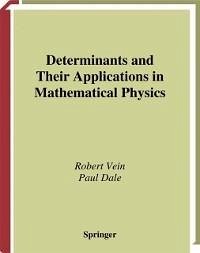 Determinants and Their Applications in Mathematical Physics (eBook, PDF) - Vein, Robert; Dale, Paul