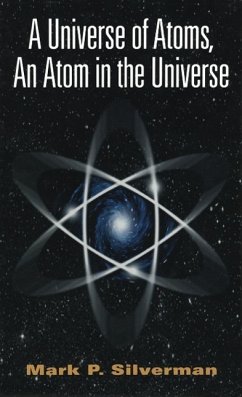 A Universe of Atoms, An Atom in the Universe (eBook, PDF) - Silverman, Mark P.