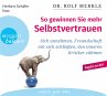 So gewinnen Sie mehr Selbstvertrauen - Bild 1
