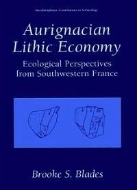 Aurignacian Lithic Economy (eBook, PDF) - Blades, Brooke S.