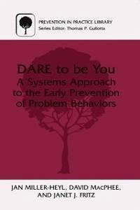 DARE To Be You (eBook, PDF) - Miller-Heyl, Jan; MacPhee, David; Fritz, Janet J.