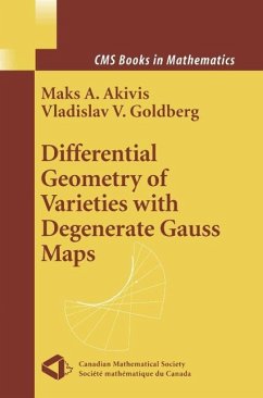 Differential Geometry of Varieties with Degenerate Gauss Maps (eBook, PDF) - Akivis, Maks A.; Goldberg, Vladislav V.