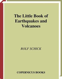 The Little Book of Earthquakes and Volcanoes (eBook, PDF) - Schick, Rolf
