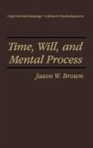 Time, Will, and Mental Process (eBook, PDF)