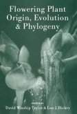 Flowering Plant Origin, Evolution & Phylogeny (eBook, PDF)