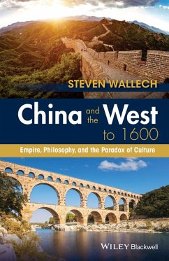 China and the West to 1600 - Wallech, Steven