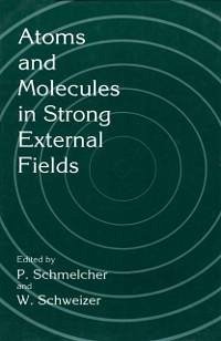 Cover Atoms and Molecules in Strong External Fields (eBook, PDF)