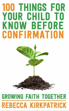 Cover 100 Things For Your Child To Know Before Confirmation (eBook, ePUB)