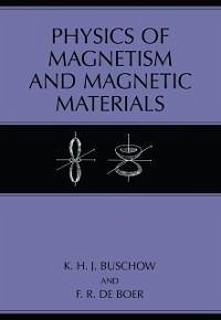 Physics of Magnetism and Magnetic Materials (eBook, PDF) - Buschow, K. H. J; De Boer, F. R.