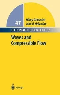 Waves and Compressible Flow (eBook, PDF) - Ockendon, Hilary; Ockendon, John R.