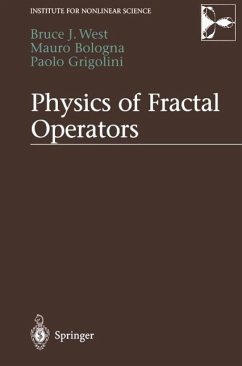 Physics of Fractal Operators (eBook, PDF) - West, Bruce; Bologna, Mauro; Grigolini, Paolo
