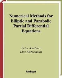 Numerical Methods for Elliptic and Parabolic Partial Differential Equations (eBook, PDF) - Knabner, Peter; Angerman, Lutz
