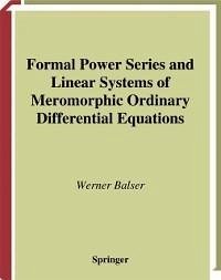 Formal Power Series and Linear Systems of Meromorphic Ordinary Differential Equations (eBook, PDF) - Balser, Werner