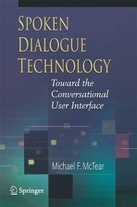 Spoken Dialogue Technology (eBook, PDF) - McTear, Michael F.