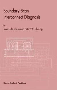 Boundary-Scan Interconnect Diagnosis (eBook, PDF) - Sousa, José T. de; Cheung, Peter Y. K.