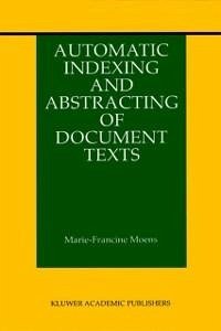 Automatic Indexing and Abstracting of Document Texts (eBook, PDF) - Moens, Marie-Francine