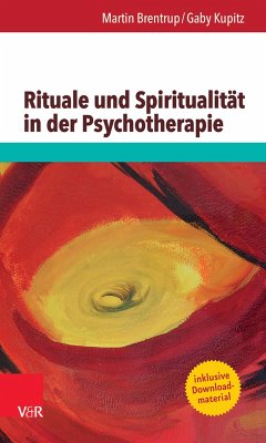 Rituale und Spiritualität in der Psychotherapie (eBook, ePUB) - Brentrup, Martin