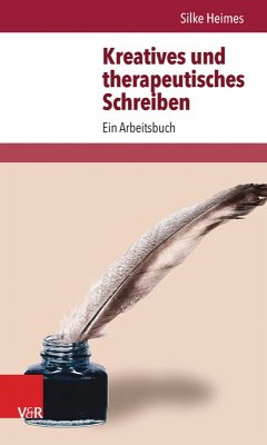 Kreatives und therapeutisches Schreiben (eBook, PDF) - Heimes, Silke