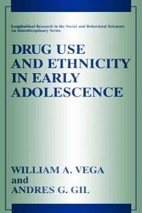 Drug Use and Ethnicity in Early Adolescence (eBook, PDF) - Vega, William A.; Gil, Andres G.