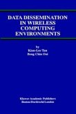 Data Dissemination in Wireless Computing Environments (eBook, PDF)