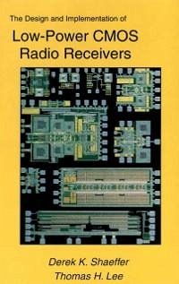 The Design and Implementation of Low-Power CMOS Radio Receivers (eBook, PDF) - Shaeffer, Derek; Lee, Thomas H.