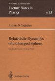 Relativistic Dynamics of a Charged Sphere (eBook, PDF) Relativistic Dynamics of a Charged Sphere (eBook, PDF)