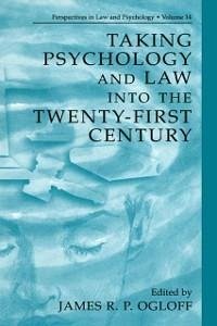 Taking Psychology and Law into the Twenty-First Century (eBook, PDF) - Ogloff, James R. P.