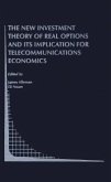 The New Investment Theory of Real Options and its Implication for Telecommunications Economics (eBook, PDF)
