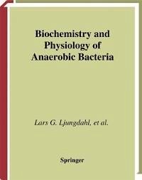 Biochemistry and Physiology of Anaerobic Bacteria (eBook, PDF)