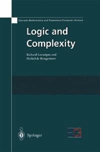 Logic and Complexity (eBook, PDF) - Lassaigne, Richard; Rougemont, Michel De