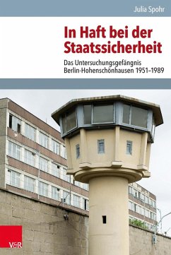 In Haft bei der Staatssicherheit (eBook, PDF) - Spohr, Julia