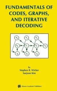 Fundamentals of Codes, Graphs, and Iterative Decoding (eBook, PDF) - Wicker, Stephen B.; Saejoon Kim