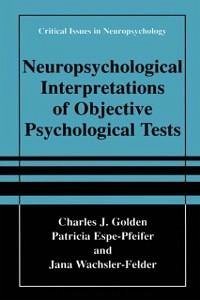 Neuropsychological Interpretation of Objective Psychological Tests (eBook, PDF) - Golden, Charles J.; Espe-Pfeifer, Patricia; Wachsler-Felder, Jana