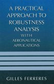 A Practical Approach to Robustness Analysis with Aeronautical Applications (eBook, PDF)