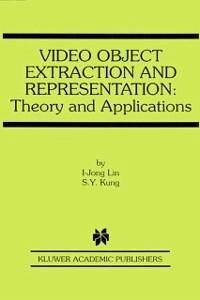 Video Object Extraction and Representation (eBook, PDF) - I-Jong Lin; Kung, S. Y.