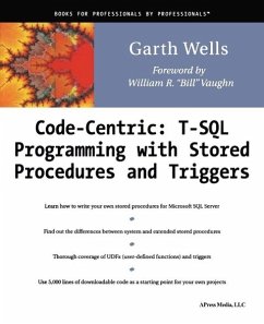 Code Centric: T-SQL Programming with Stored Procedures and Triggers (eBook, PDF) - Wells, Garth