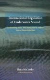 International Regulation of Underwater Sound (eBook, PDF)