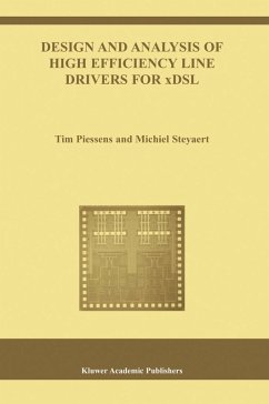 Design and Analysis of High Efficiency Line Drivers for xDSL (eBook, PDF) - Piessens, Tim; Steyaert, Michiel