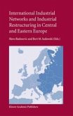 International Industrial Networks and Industrial Restructuring in Central and Eastern Europe (eBook, PDF)