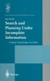 Search and Planning Under Incomplete Information (eBook, PDF) Search and Planning Under Incomplete Information (eBook, PDF)