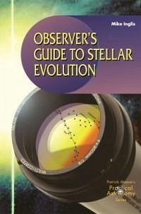 Observer's Guide to Stellar Evolution (eBook, PDF) - Inglis, Mike