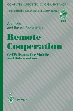 Remote Cooperation: CSCW Issues for Mobile and Teleworkers (eBook, PDF) - Dix, Alan J.; Beale, Russell