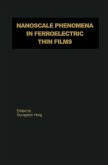 Nanoscale Phenomena in Ferroelectric Thin Films (eBook, PDF)
