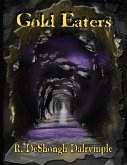 Gold Eaters (eBook, ePUB)