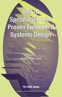 UML-B Specification for Proven Embedded Systems Design (eBook, PDF)