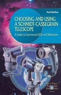Choosing and Using a Schmidt-Cassegrain Telescope (eBook, PDF) - Mollise, Rod