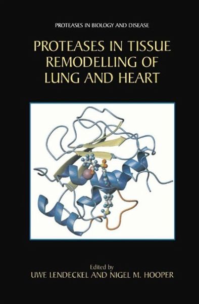 Proteases in Tissue Remodelling of Lung and Heart (eBook, PDF) Proteases in Tissue Remodelling of Lung and Heart (eBook, PDF)