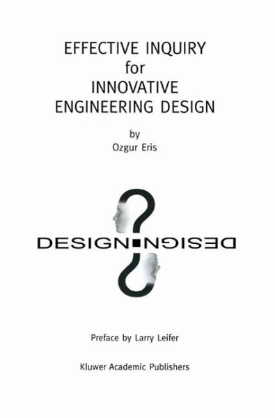Effective Inquiry for Innovative Engineering Design (eBook, PDF)