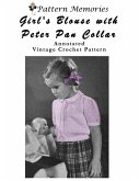 Girl's Blouse With Peter Pan Collar Vintage Crochet Pattern Annotated (eBook, ePUB)